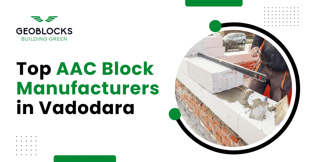 Top AAC Block Manufacturers in Vadodara