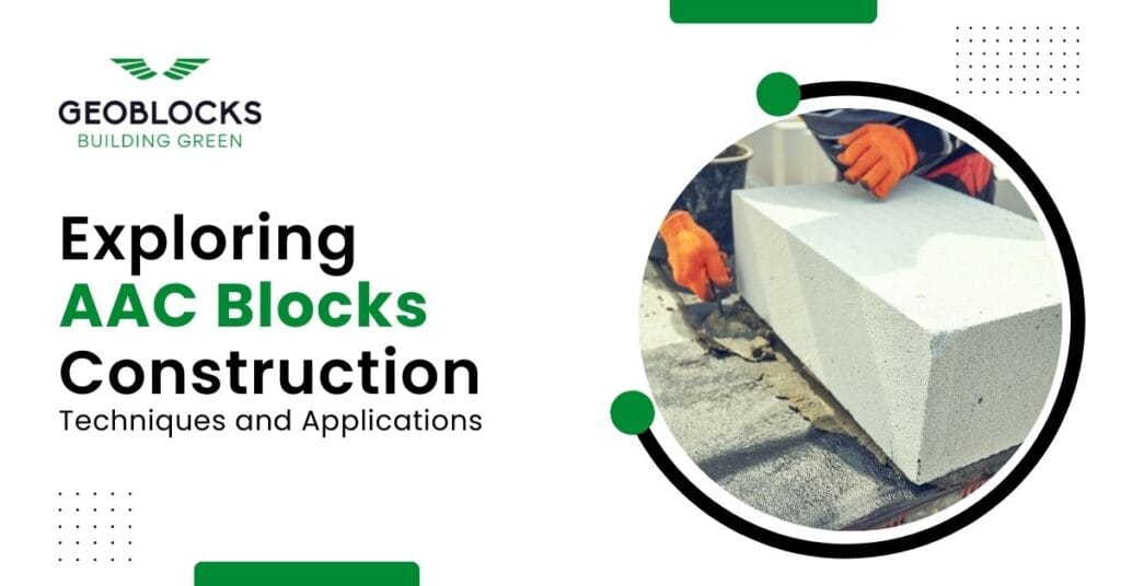 Exploring AAC Blocks Construction: Techniques and Applications : Geoblocks