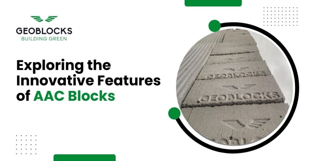 Exploring the Innovative Features of AAC Blocks : Geoblocks
