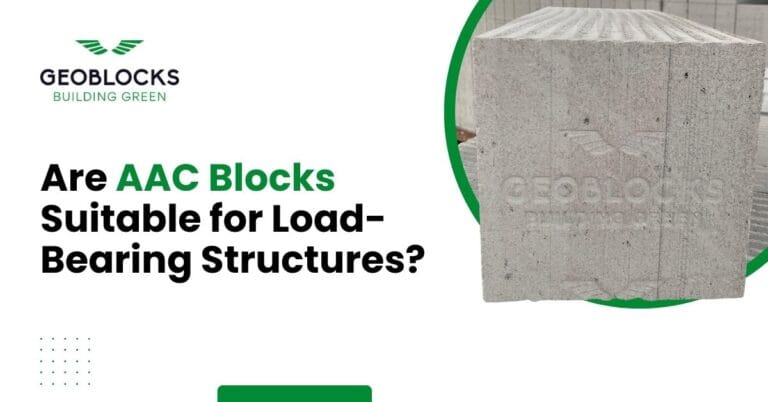 Are AAC Blocks Suitable for Load-Bearing Structures : Geoblocks