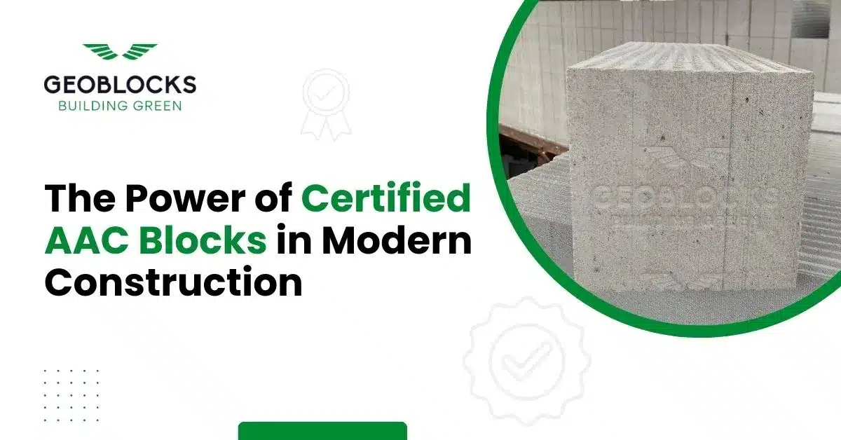 The Power of Certified AAC Blocks in Modern Construction 