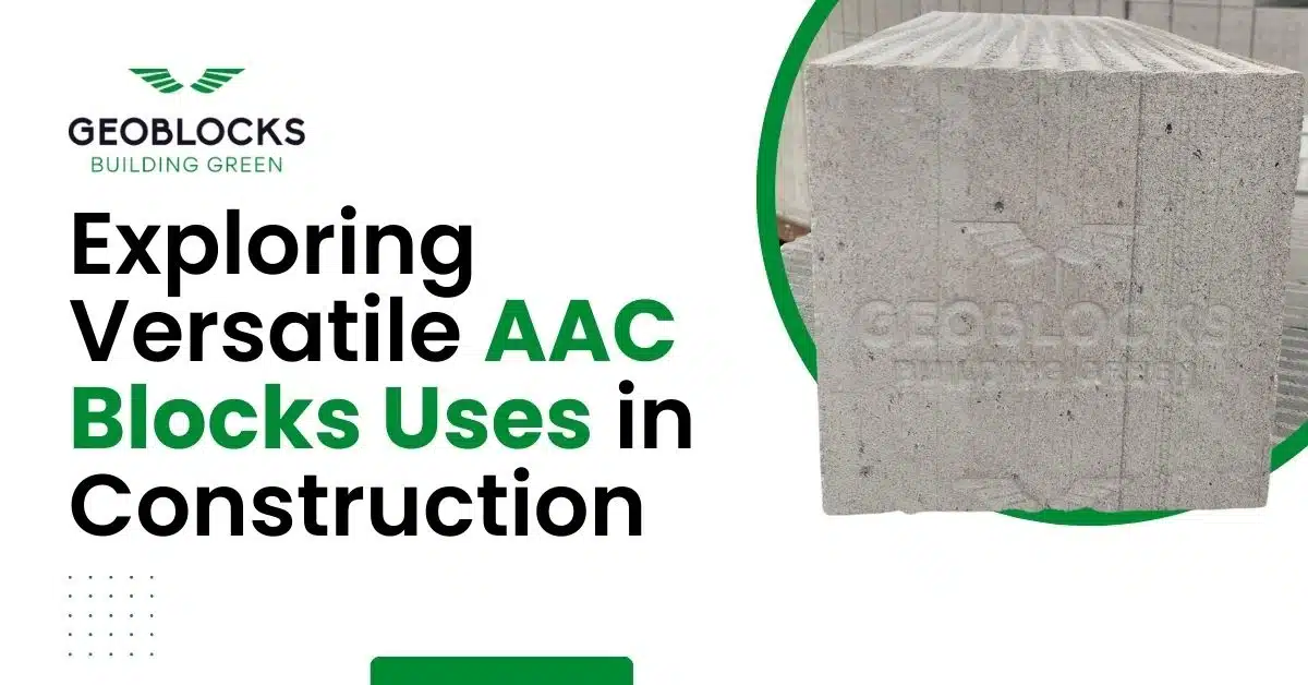 Exploring Versatile AAC Blocks Uses in Construction