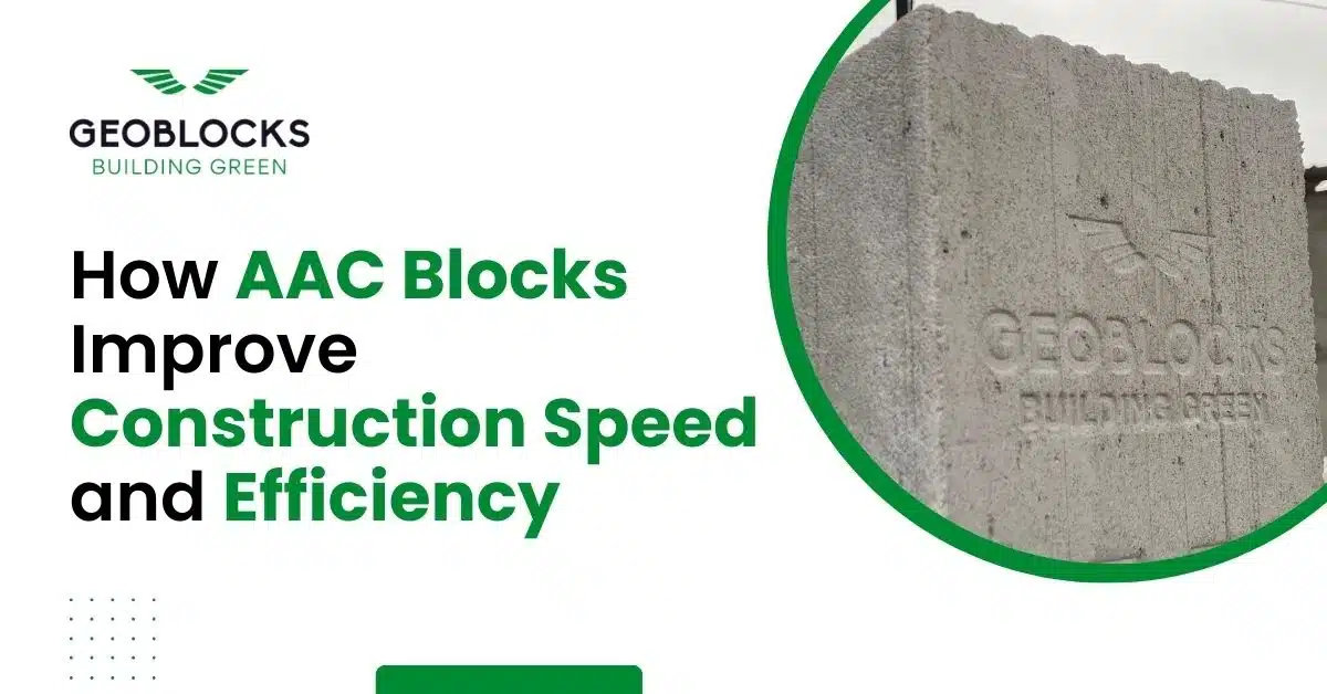 How AAC Blocks Improve Construction Speed and Efficiency